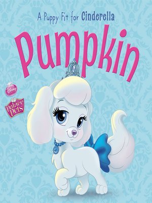 cover image of Pumpkin: A Puppy Fit for Cinderella